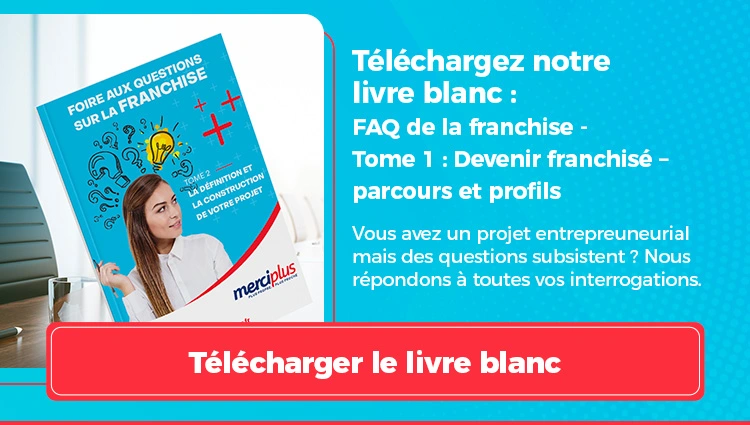 Devenir franchisé : FAQ sur la franchise Tome 1